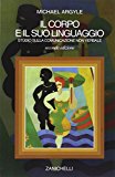 Il corpo e il suo linguaggio. Studio sulla comunicazione non verbale