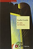 Il culto del littorio. La sacralizzazione della politica nell’Italia fascista