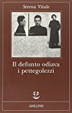 Il defunto odiava i pettegolezzi