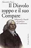 Il diavolo zoppo e il suo compare. Talleyrand e Fouché o la politica del tradimento