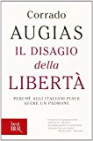 Il disagio della libertà. Perché agli italiani piace avere un padrone