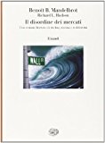 Il disordine dei mercati. Una visione frattale di rischio, rovina e redditività