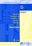 Il disordine fonologico nel bambino con disturbi del linguaggio. Eserciziario