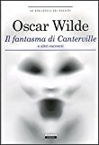 Il fantasma di Canterville e altri racconti. Ediz. integrale