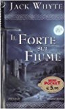 Il forte sul fiume. Le cronache di Camelot: 5