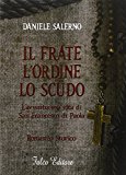 Il frate, l’ordine, lo scudo. L’avventurosa vita di San Francesco di Paola