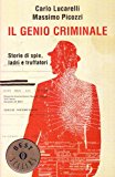 Il genio criminale. Storie di spie, ladri e truffatori