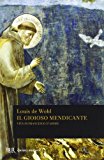 Il gioioso mendicante. Vita di Francesco d'Assisi