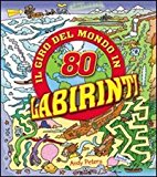 Il giro del mondo in 80 labirinti