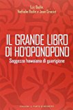 Il grande libro di Ho’oponopono. Saggezza hawaiana di guarigione