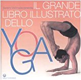 Il grande libro illustrato dello yoga