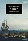 Il grande mare. Storia del Mediterraneo