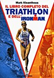 Il libro completo del triathlon e dell'ironman