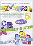 Il libro completo per la prova nazionale INVALSI per la 5ª elementare