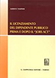 Il licenziamento del dipendente pubblico prima e dopo il «Jobs Act»