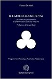 Il limite dell'esistenza. Un contributo psicoanalitico al problema della caducità della vita