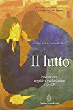 Il lutto. Psicoterapia cognitivo-evoluzionista e EMDR