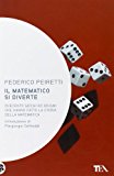 Il matematico si diverte. Duecento giochi ed enigmi che hanno fatto la storia della matematica