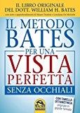 Il metodo Bates per una vista perfetta senza occhiali