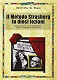 Il metodo Strasberg in dieci lezioni. Introduzione ai fondamentali della formazione attoriale