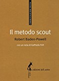Il metodo scout. Antologia per gli educatori