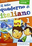 Il mio quaderno di italiano. Per la Scuola elementare: 1