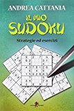 Il mio sudoku. Strategie ed esercizi