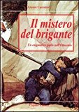 Il mistero del brigante. Un enigmatico giallo dell'Ottocento