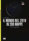 Il mondo nel 2016 in 200 mappe. Atlante di geopolitica