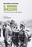 Il mondo spezzato. L'Austria Felix muore sugli altipiani