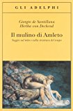 Il mulino di Amleto. Saggio sul mito e sulla struttura del tempo