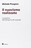 Il nuovismo realizzato. L’antipolitica dalla Bolognina alla Leopolda