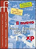 Il nuovo Penso… Dunque digito. Per le Scuole superiori: 1