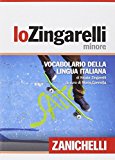 Il nuovo Zingarelli minore. Vocabolario della lingua italiana