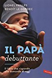 Il papà debuttante