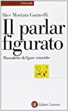 Il parlar figurato. Manualetto di figure retoriche