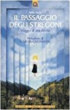 Il passaggio degli stregoni. Viaggio di una donna