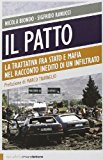 Il patto. La trattativa fra Stato e mafia nel racconto inedito di un infiltrato