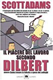 Il piacere del lavoro secondo Dilbert