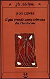 Il più grande uomo scimmia del Pleistocene