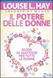 Il potere delle donne. Guida al successo per tutte le donne