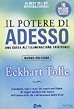 Il potere di adesso. Una guida all’illuminazione spirituale