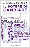 Il potere di cambiare. Come sviluppare la leadership personale