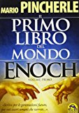 Il primo libro del mondo. Enoch: 1