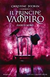 Il principe vampiro. Fuoco nero