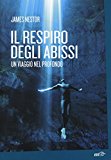 Il respiro degli abissi. Un viaggio nel profondo