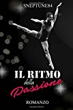 Il ritmo della passione: Volume 1