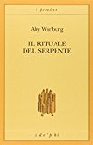 Il rituale del serpente. Una relazione di viaggio