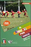 Il rugby per gioco. Con DVD