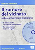 Il rumore del vicinato nelle controversie giudiziarie. Con CD-ROM